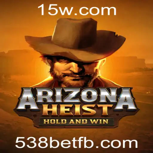 Explore o Fascinante Mundo de ArizonaHeist: O Novo Jogo de Estratégia com 538bet