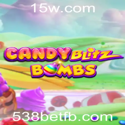 Descubra o Mundo Colorido de CandyBlitzBombs: Um Guia Completo com 538bet